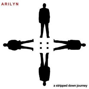 Arilyn - A Stripped Down Journey CD (album) cover