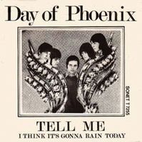 Day Of Phoenix Tell Me / I Think It's Gonna Rain Today album cover