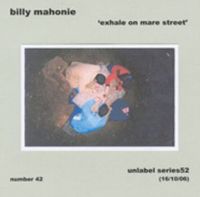 Billy Mahonie Exhale On Mare Street album cover