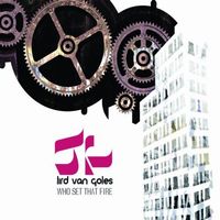 Lird Van Goles - Who Set That Fire  CD (album) cover