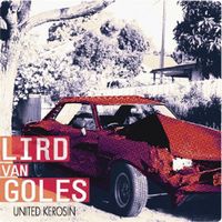 Lird Van Goles United Kerosine album cover