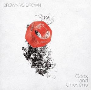 Brown vs Brown Odds and Unevens album cover