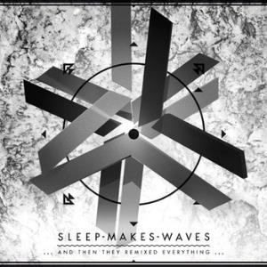 Sleepmakeswaves - ...And Then They Remixed Everything... CD (album) cover