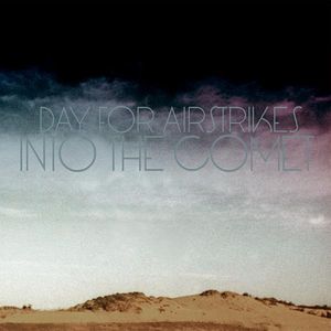 Day For Airstrikes Into The Comet album cover