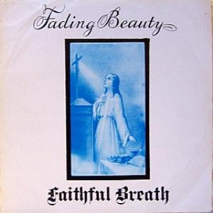 Faithful BreathFading Beauty album cover Faithful Breath Fading Beauty album cover