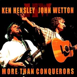 Ken Hensley Ken Hensley & John Wetton: More Than Conquerors album cover