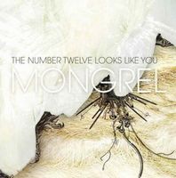 The Number Twelve Looks Like You - Mongrel CD (album) cover