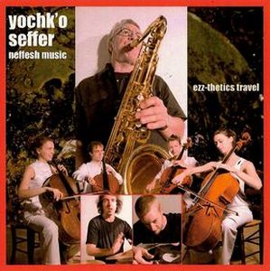 Yochk'o Seffer - Ezz-Thetics Travel CD (album) cover