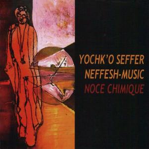 Yochk'o Seffer Noce Chimique album cover