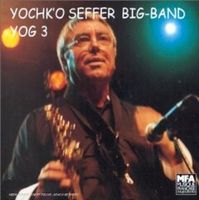 Yochk'o Seffer - Yog 3 - Yochk'o Seffer Big Band CD (album) cover