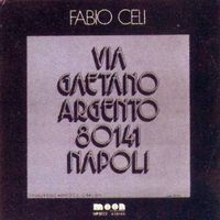 Fabio Celi e Gli Infermieri Via Gaetano Argento 80141 Napoli/ Fermi Tutti  Una Rapina album cover
