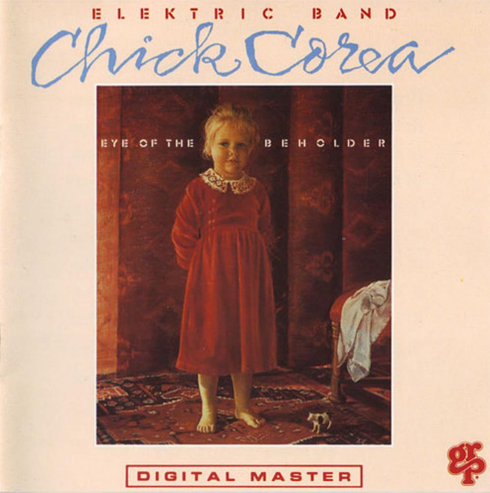 Chick Corea Chick Corea Elektric Band: Eye of the Beholder album cover