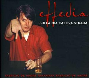 Fabrizio De Andr - Effedia Sulla mia cattiva strada CD (album) cover