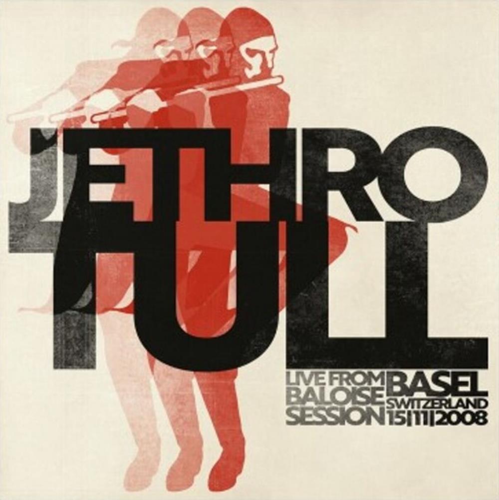 Live From Baloise Session, Switzerland, 15/11/2008 by Jethro Tull album rcover