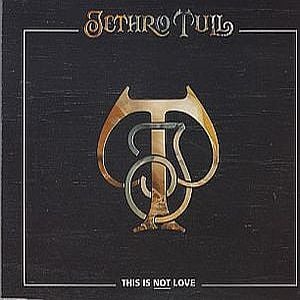 Jethro Tull - This Is Not Love CD (album) cover