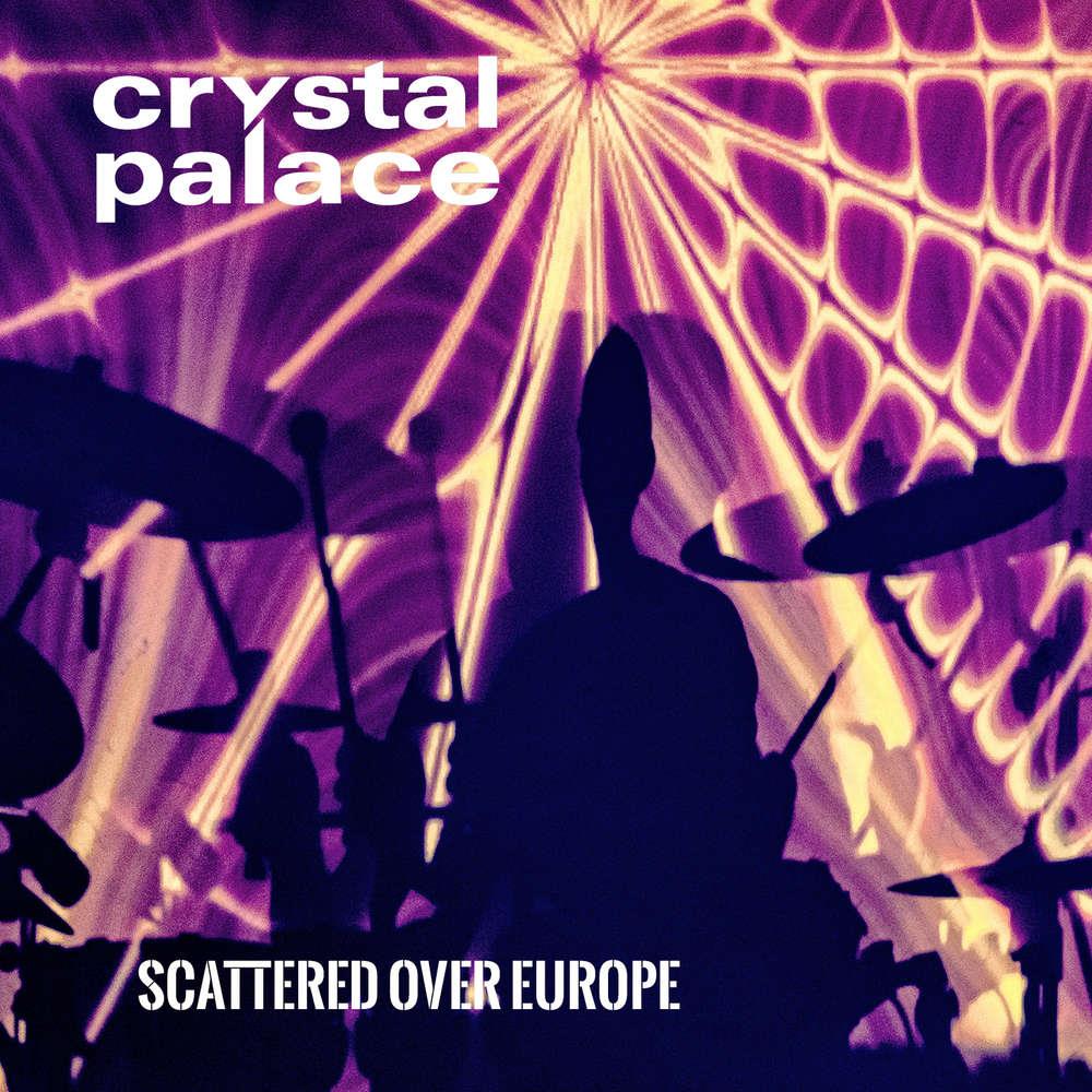 Crystal Palace Scattered over Europe album cover