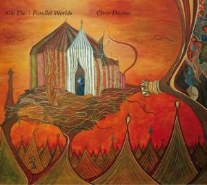 Alio Die - Circo Divino (&Parallel Worlds) CD (album) cover