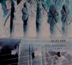 Alio Die Sitar Meditations album cover