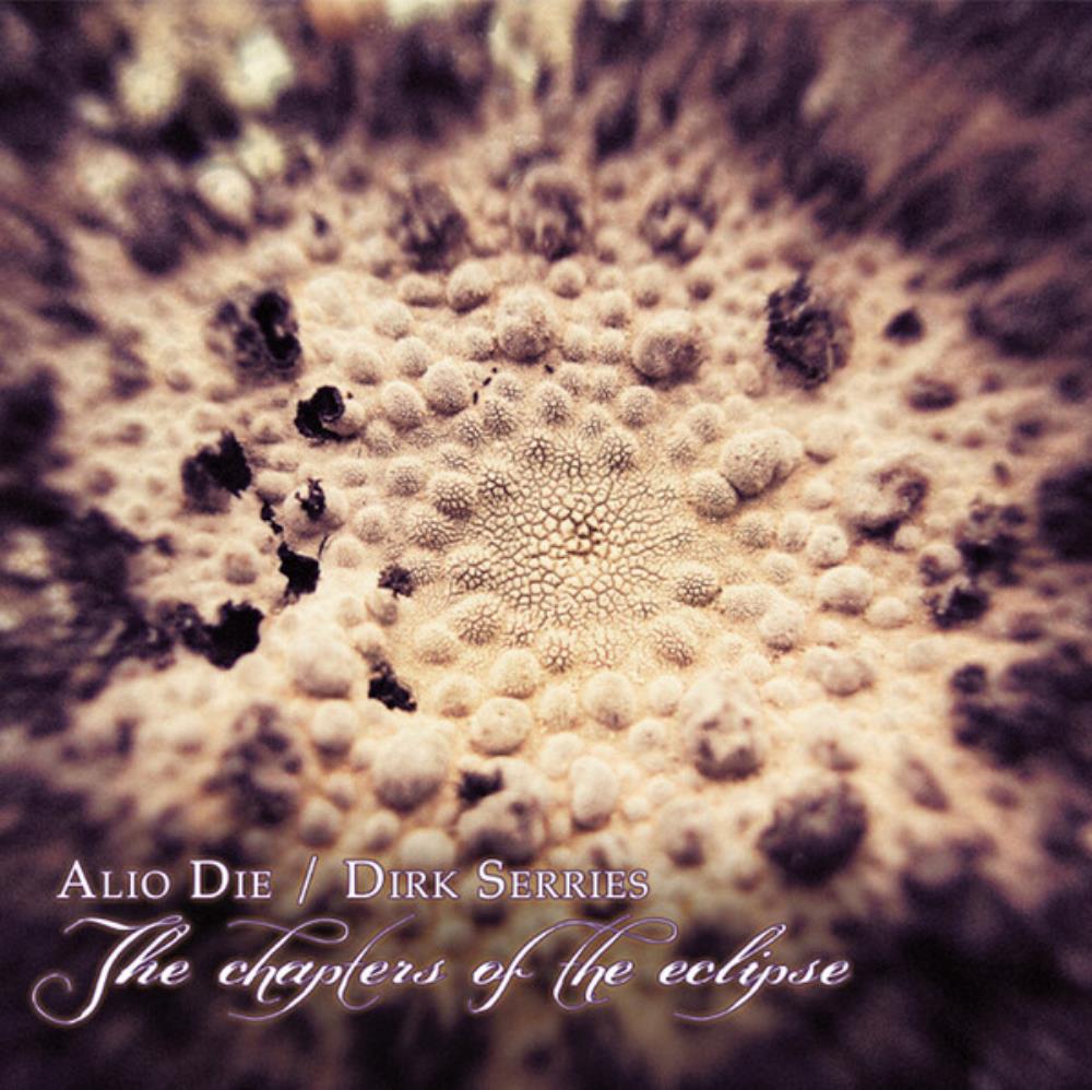 Alio Die - Alio Die & Dirk Serries: The Chapters of the Eclipse CD (album) cover