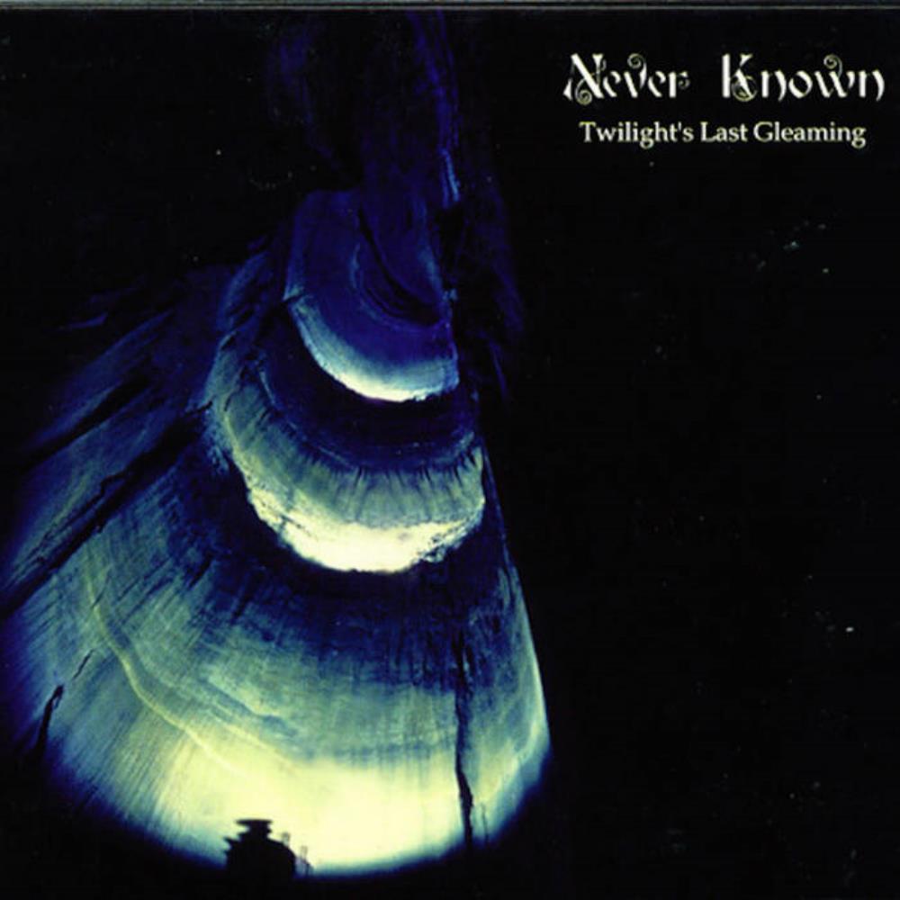Never Known - Twilight's Last Gleaming CD (album) cover