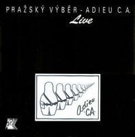 Prazsky Vyber Adieu C.A.: Live album cover