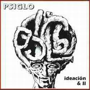 Psiglo - Ideacion & II CD (album) cover