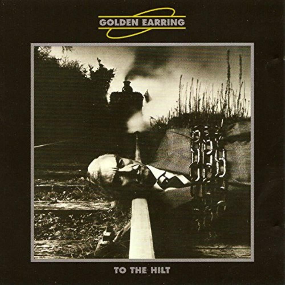 Golden Earring To the Hilt album cover