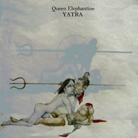 Queen ElephantineYatra album cover Queen Elephantine Yatra album cover