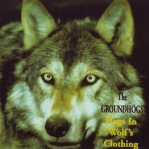Groundhogs - Hogs in Wolf's Clothing CD (album) cover