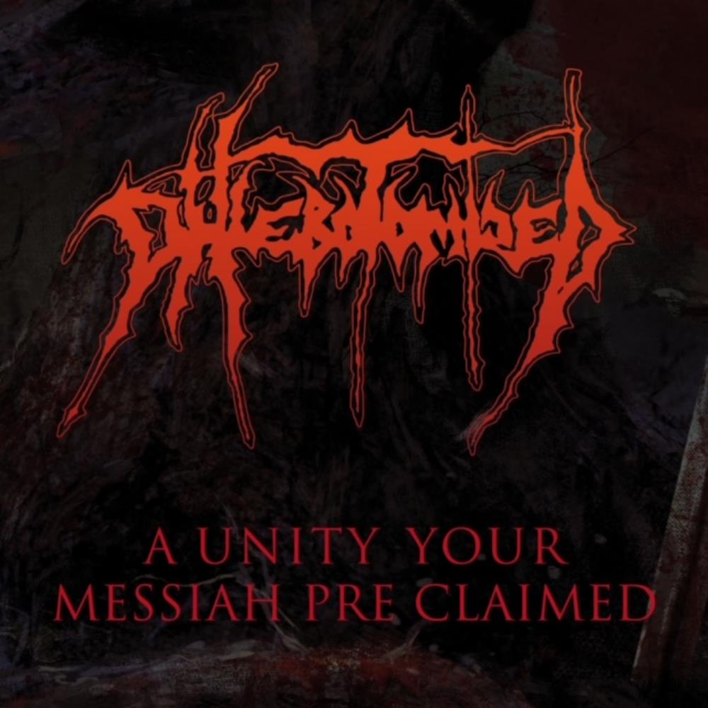 Phlebotomized A Unity Your Messiah Pre Claimed album cover