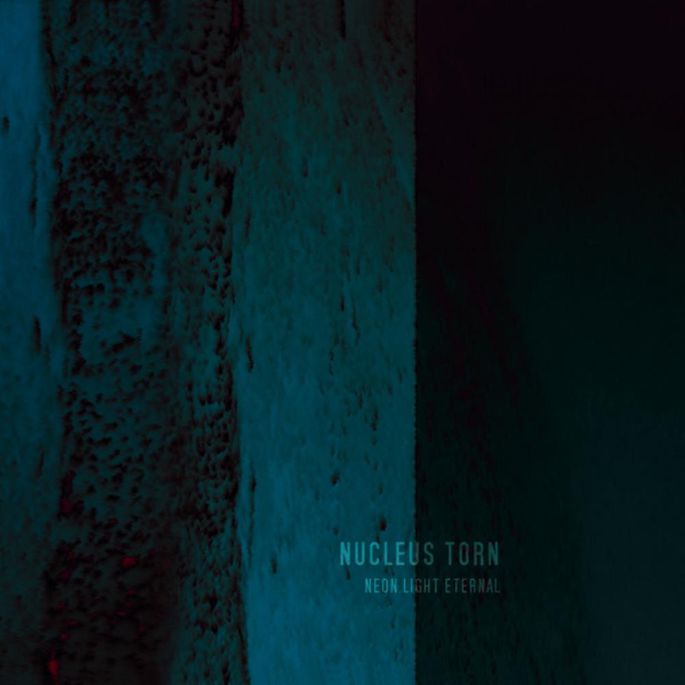 Nucleus Torn - Neon Light Eternal CD (album) cover