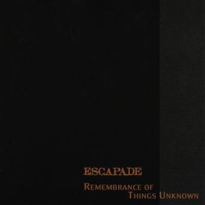 Escapade Remembrance Of Things Unknown album cover