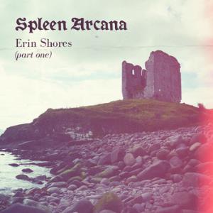 Spleen Arcana - Erin Shores (Part One) CD (album) cover