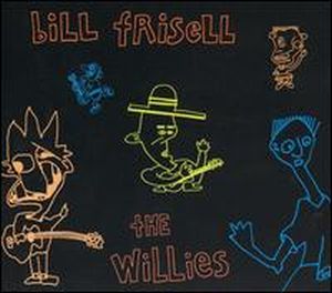 Bill Frisell The Willies album cover
