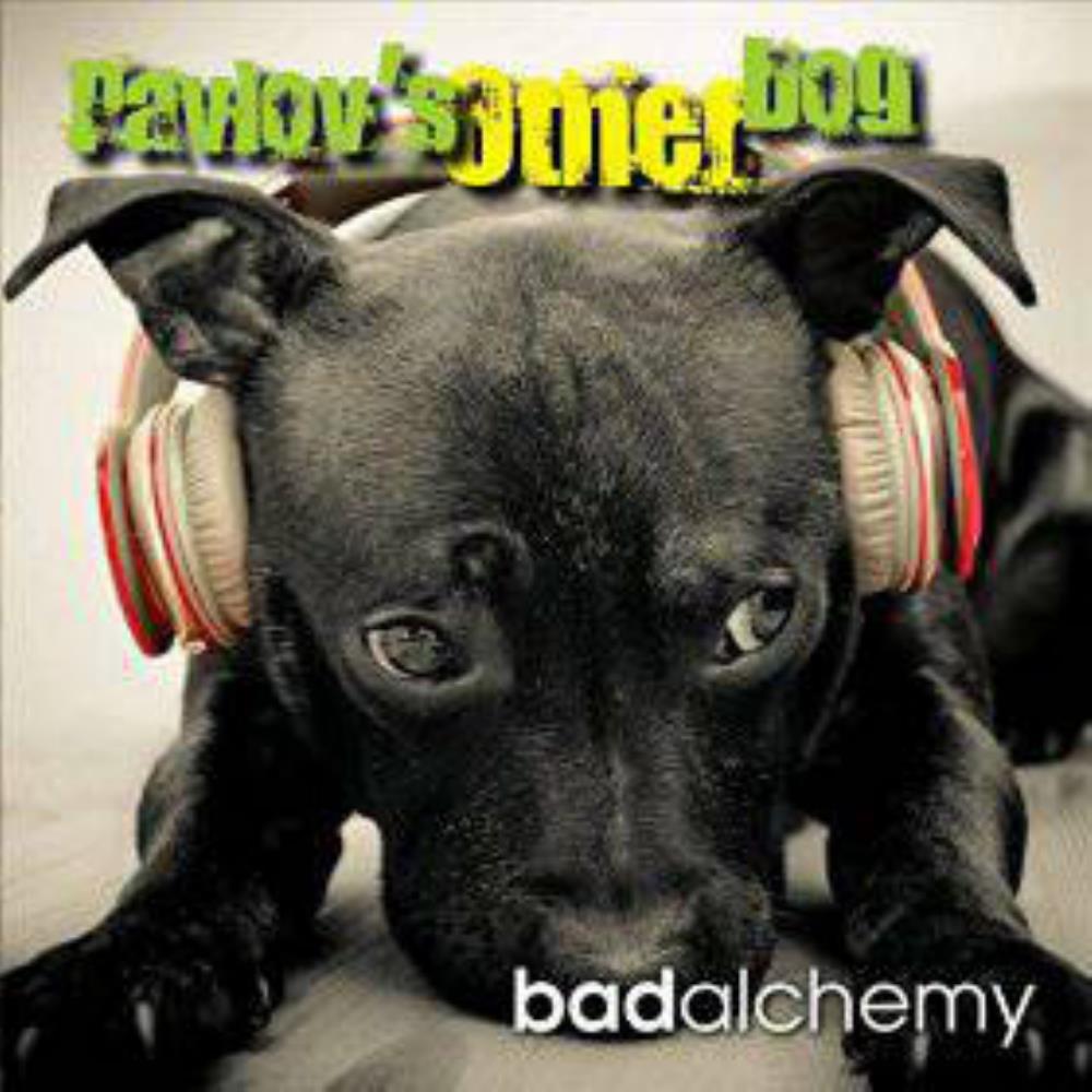 Bad Alchemy Pavlov's Other Dog album cover
