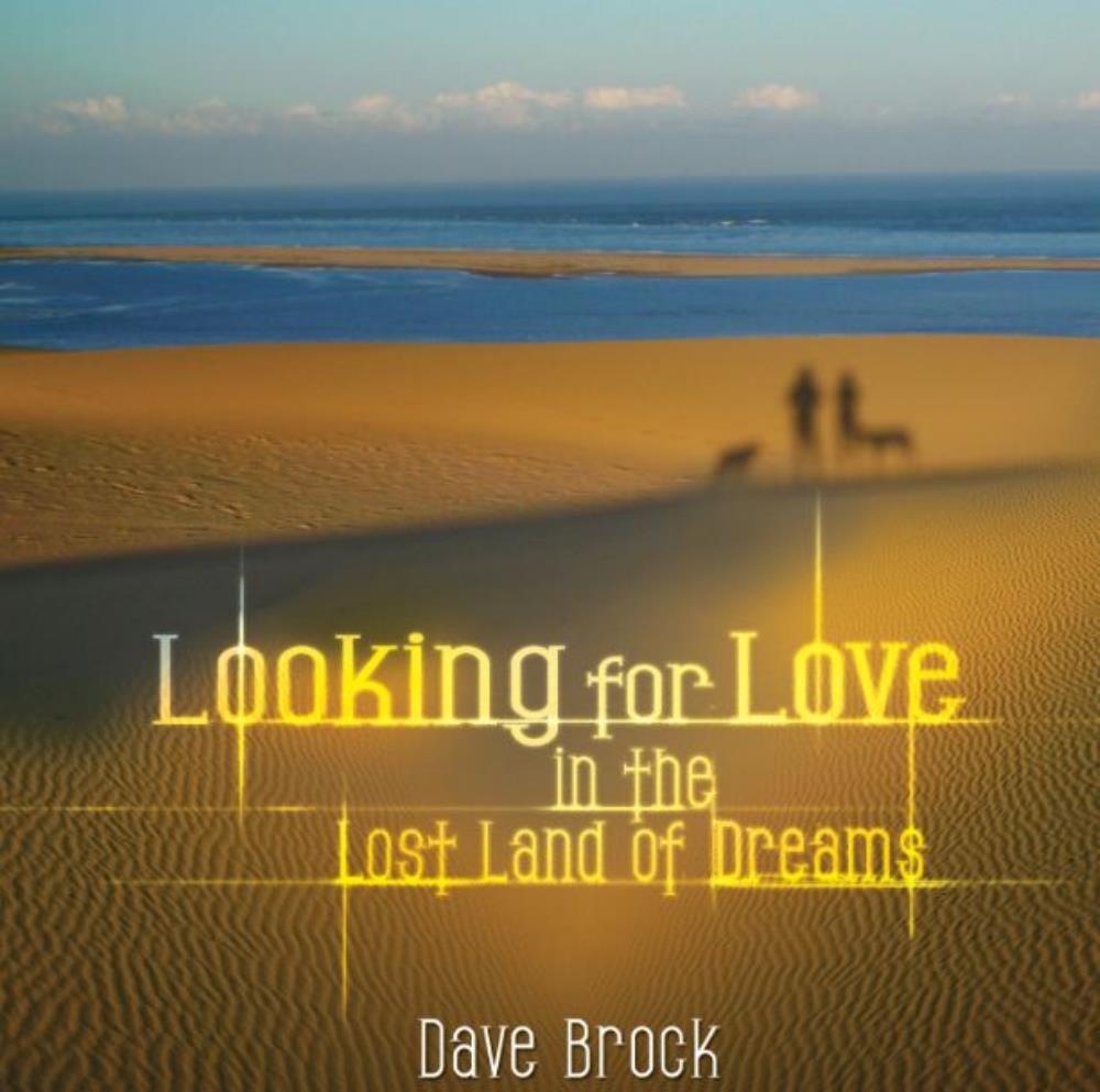 Dave Brock Looking For Love In The Lost Land Of Dreams album cover