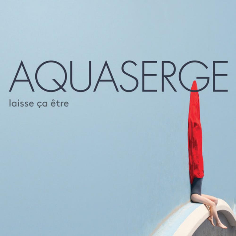 Aquaserge Laisse ça être album cover