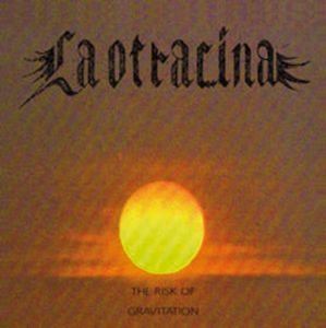 La Otracina The Risk Of Gravitation album cover
