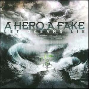 A Hero A Fake - Let Oceans Lie CD (album) cover