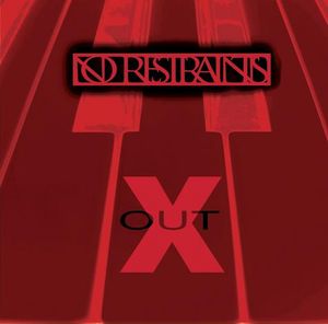 No Restraints Xout album cover