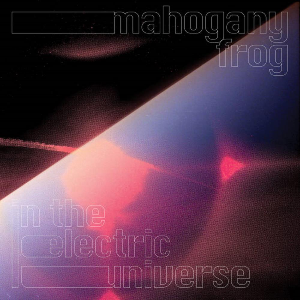 Mahogany Frog - In the Electric Universe CD (album) cover