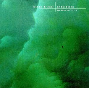 Windy & Carl Antarctica (The Bliss Out Vol. 2) album cover