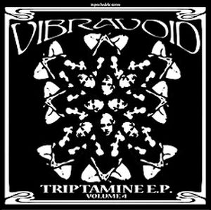 Vibravoid - Triptamine E.P. Volume 4 CD (album) cover