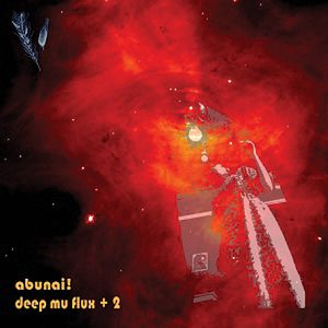 Abunai! - Deep Mu Flux + 2 CD (album) cover