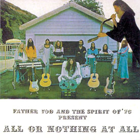 Father Yod And The Spirit Of '76 - All Or Nothing At All CD (album) cover