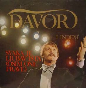 Davorin PopovićDavor & Indexi: Svaka Je Ljubav Ista (Osim One Prave) album cover Davorin Popović Davor & Indexi: Svaka Je Ljubav Ista (Osim One Prave) album cover