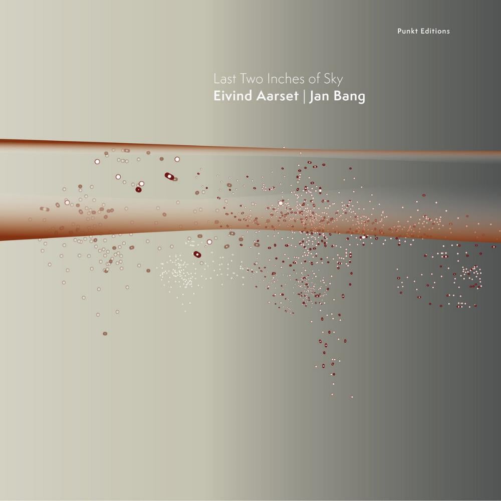 Eivind Aarset Last Two Inches of Sky (with Jan Bang) album cover