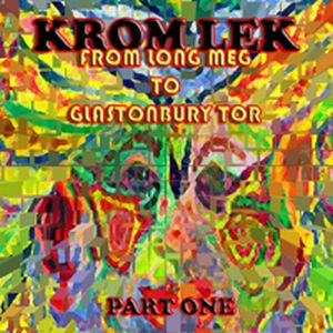 Krom Lek From Long Meg To Glastonbury Tor: Part One album cover