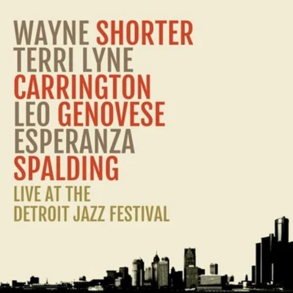Wayne Shorter - Live at the Detroit Jazz Festival (with Terri Lyne Carrington, Leo Genovese & Esperanza Spalding) CD (album) cover