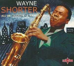 Wayne Shorter - All Or Nothing at All CD (album) cover